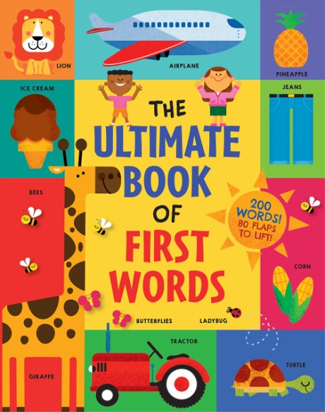 Cover image for Ultimate Book of First Words 200 Words! 80 Flaps to Lift!