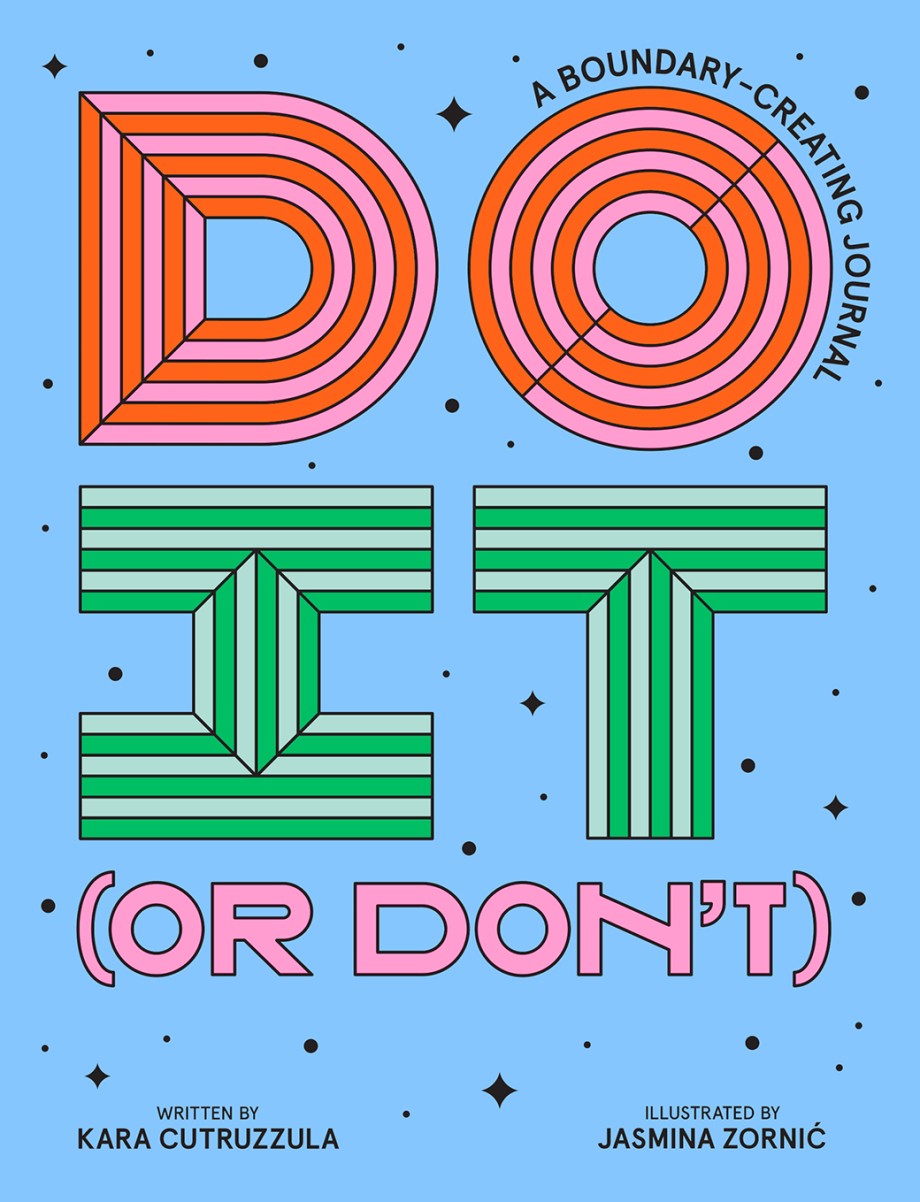 Do It (or Don't) A Boundary-Creating Journal