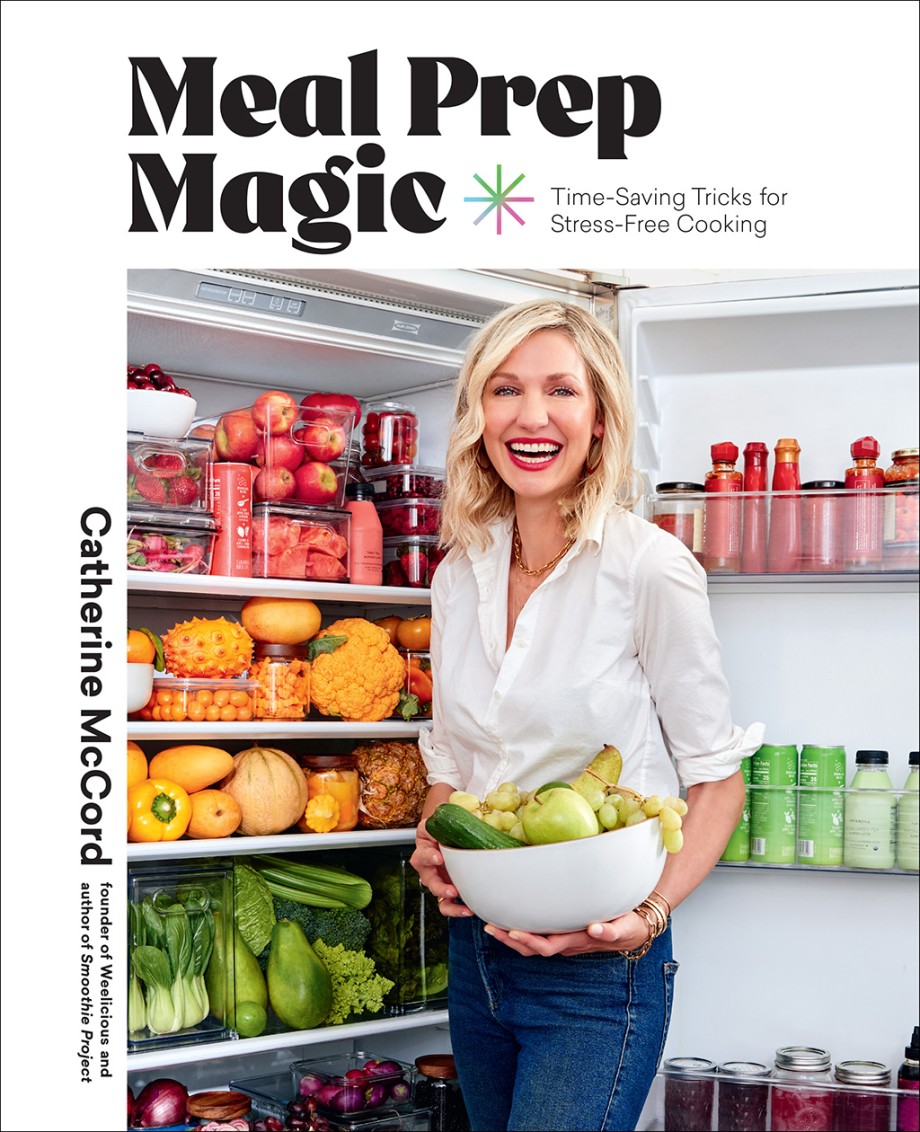 Cover for Meal Prep Magic Time-Saving Tricks for Stress-Free Cooking, A Weelicious Cookbook