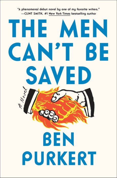 Cover image for Men Can't Be Saved A Novel