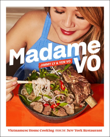 Cover image for Madame Vo Vietnamese Home Cooking from the New York Restaurant