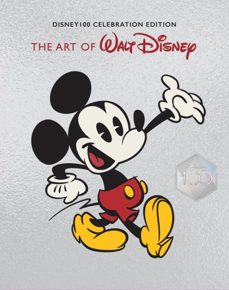 Cover image for Art of Walt Disney: From Mickey Mouse to the Magic Kingdoms and Beyond (Disney 100 Celebration Edition) 