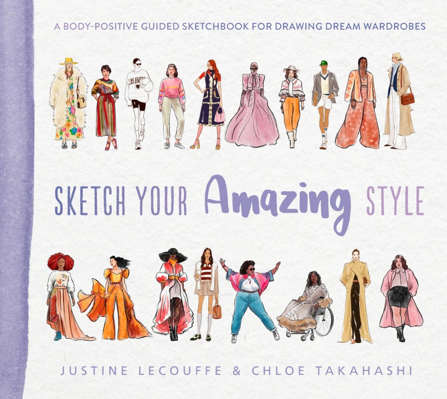Sketch Your Amazing Style A body-positive guided sketchbook for drawing dream wardrobes