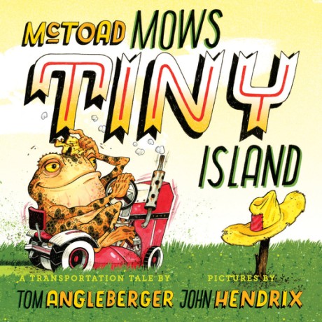 McToad Mows Tiny Island A Board Book