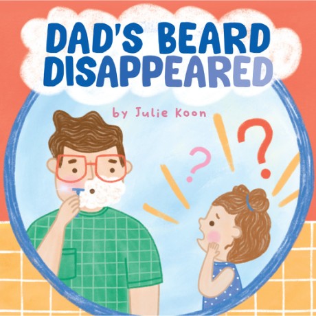 Cover image for Dad's Beard Disappeared A Picture Book