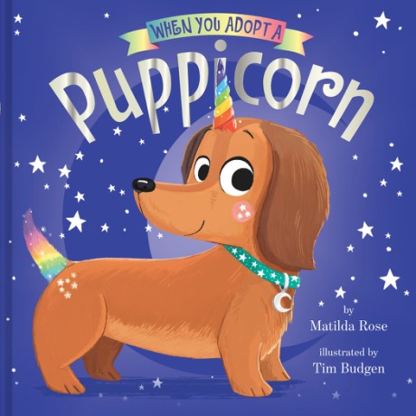 Cover image for When You Adopt a Puppicorn A Picture Book