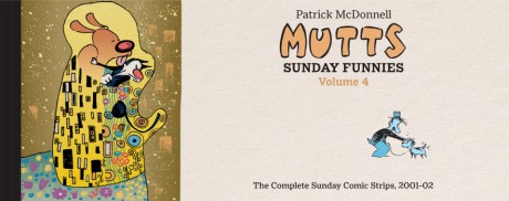 Cover image for MUTTS: Sunday Funnies: Volume 4 The Complete Sunday Comic Strips, 2001–02