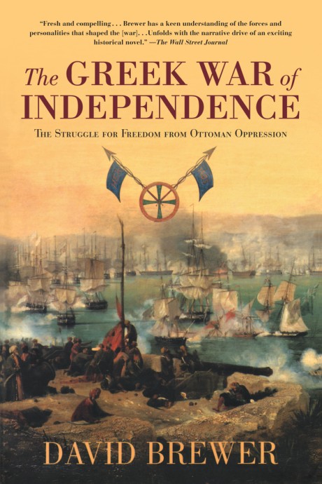 Cover image for Greek War of Independence The Struggle for Freedom and the Birth of Modern Greece