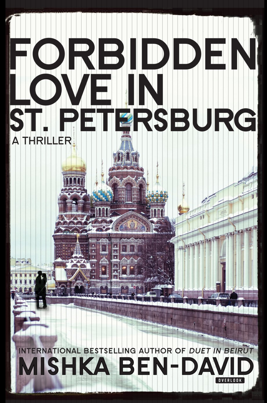 Forbidden Love in St. Petersburg A Thriller