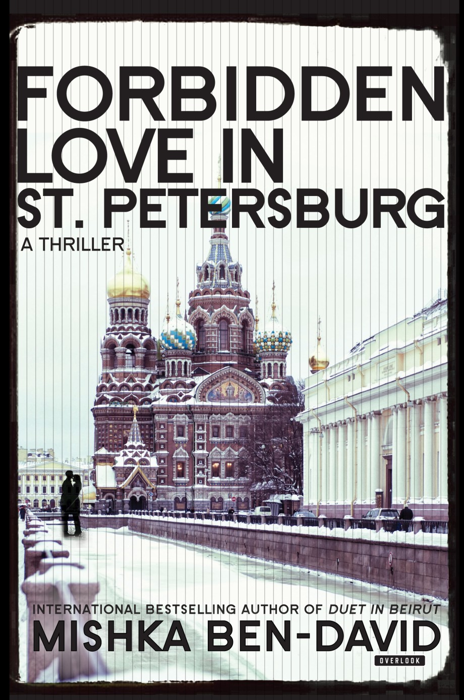 Forbidden Love in St. Petersburg A Thriller