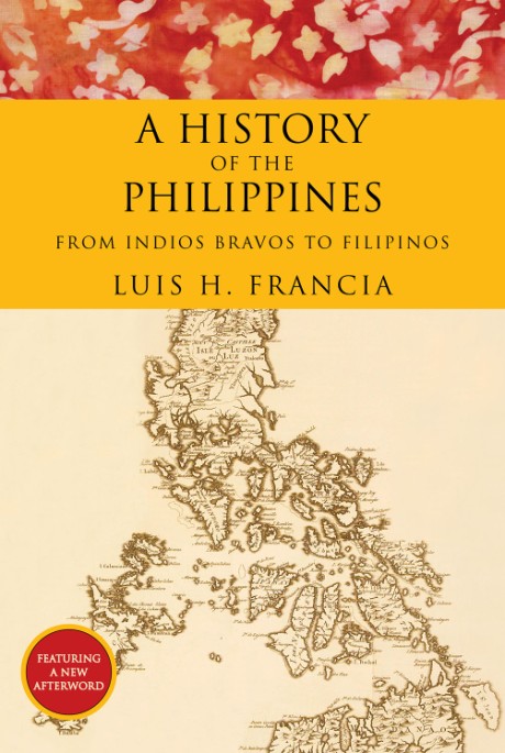 Cover image for History of the Philippines From Indios Bravos to Filipinos