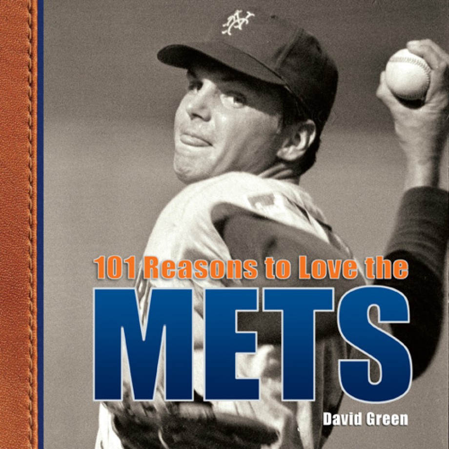 Cover for 101 Reasons to Love the Mets