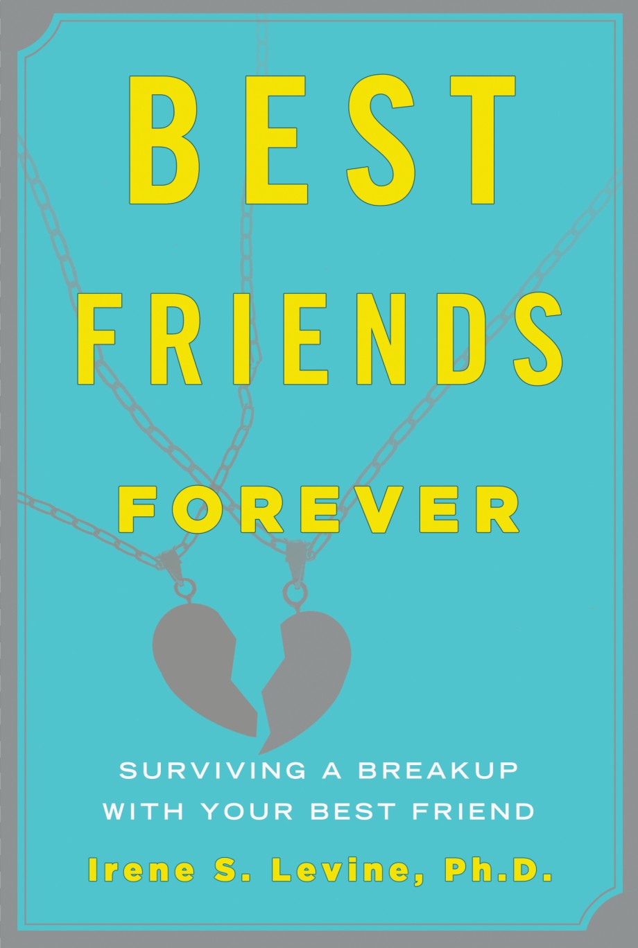 Best Friends Forever Surviving a Breakup with Your Best Friend