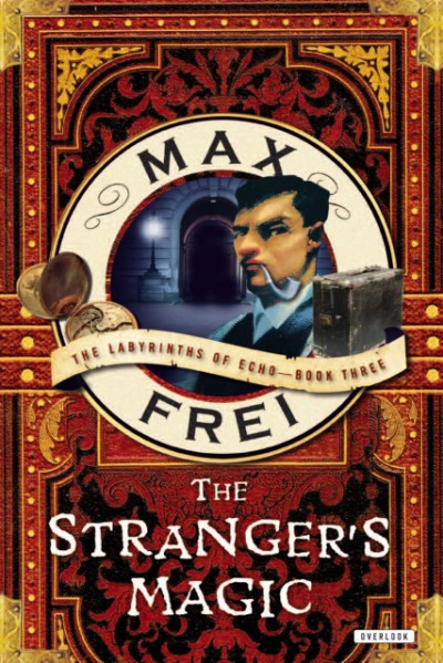 Stranger's Magic The Labyrinths of Echo-Book Three