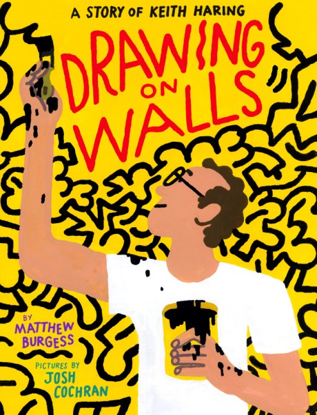 Cover image for Drawing on Walls A Story of Keith Haring
