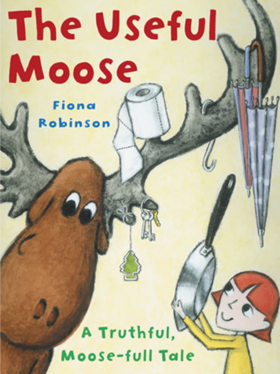 Cover for Useful Moose A Truthful, Moose-Full Tale