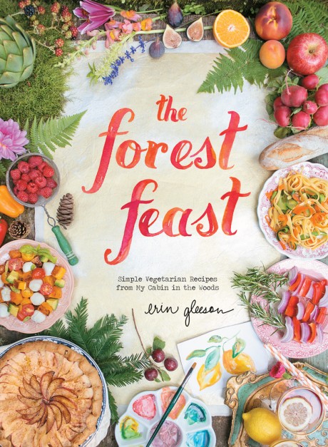 Cover image for Forest Feast: Simple Vegetarian Recipes from My Cabin in the Woods