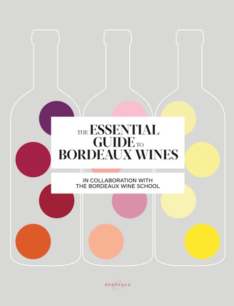 Cover image for Essential Guide to Bordeaux Wines 