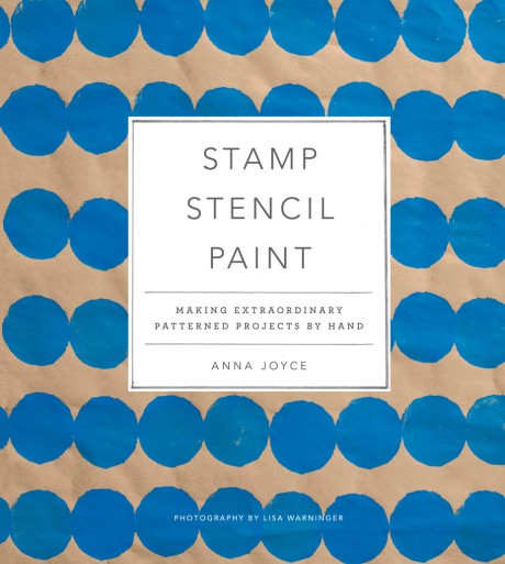 Stamp Stencil Paint Making Extraordinary Patterned Projects by Hand