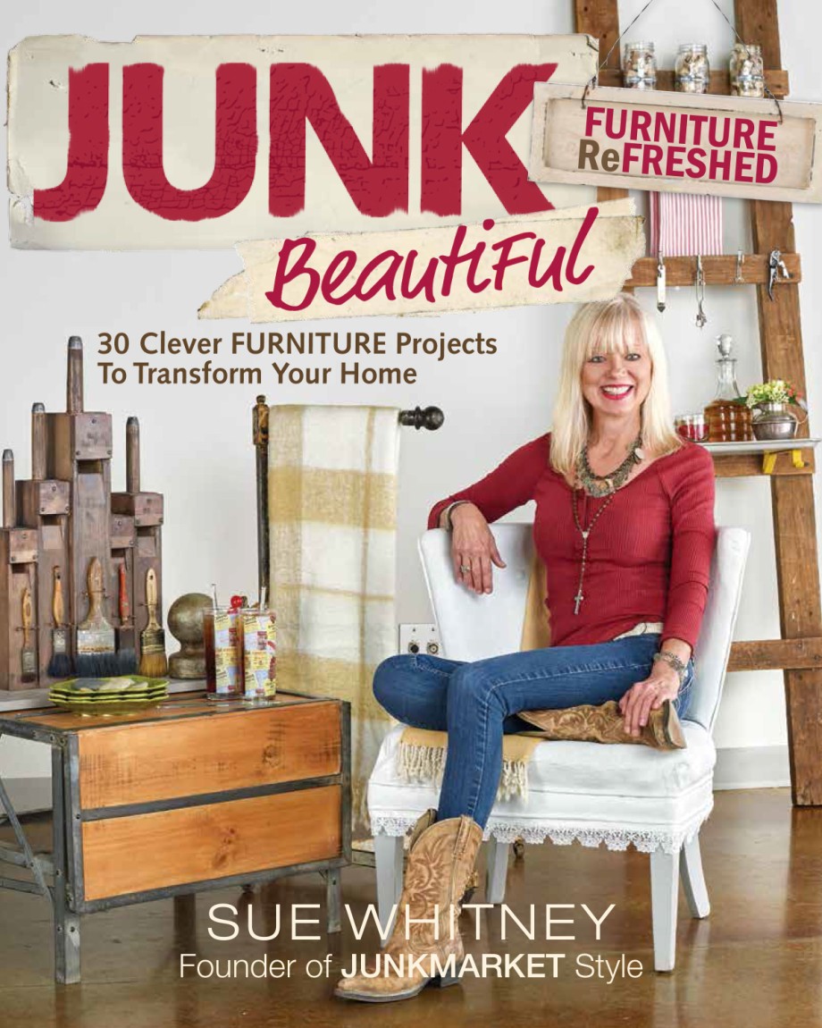 Cover for Junk Beautiful: Furniture ReFreshed 30 Clever Furniture Projects to Transform Your Home