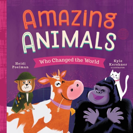 Cover image for Amazing Animals Who Changed the World 
