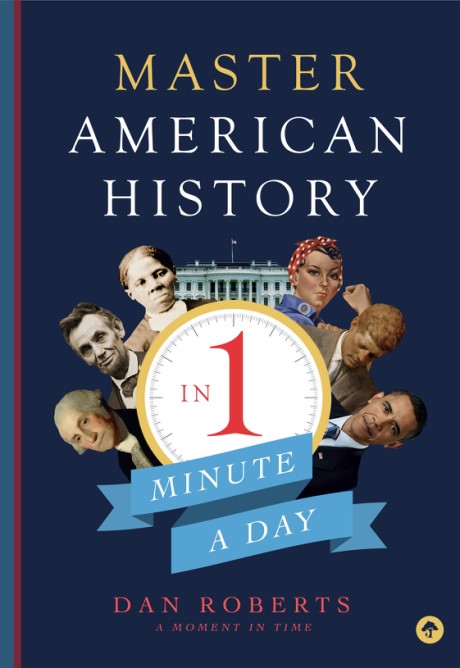 Cover image for Master American History in 1 Minute a Day 
