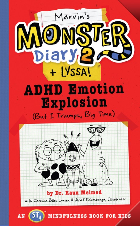 Cover image for Marvin's Monster Diary 2 (+ Lyssa) ADHD Emotion Explosion (But I Triumph, Big Time), An ST4 Mindfulness Book for Kids