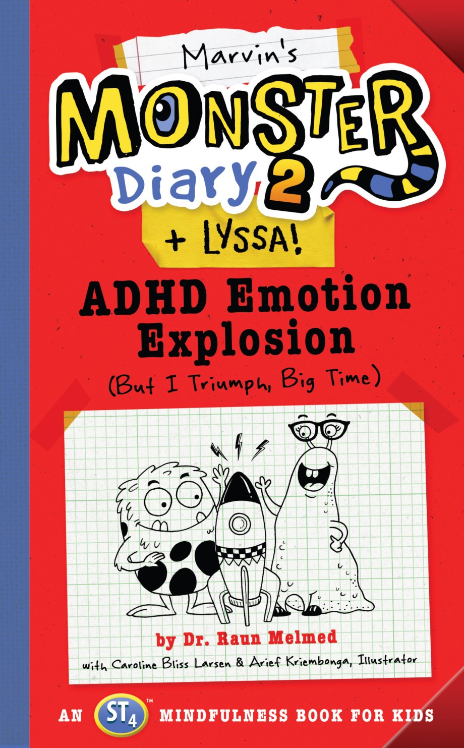 Marvin's Monster Diary 2 (+ Lyssa) ADHD Emotion Explosion (But I Triumph, Big Time), An ST4 Mindfulness Book for Kids