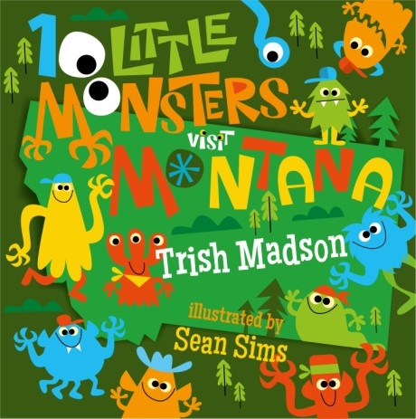 Cover image for 10 Little Monsters Visit Montana 