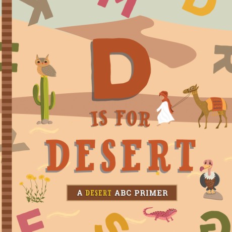 Cover image for D Is for Desert An ABC Desert Primer