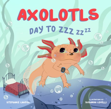 Cover image for Axolotls: Day to ZZZ 