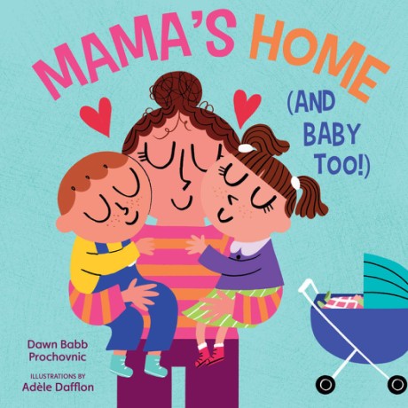 Cover image for Mama&rsquo;s Home (and Baby Too!) A Board Book for Expecting Families