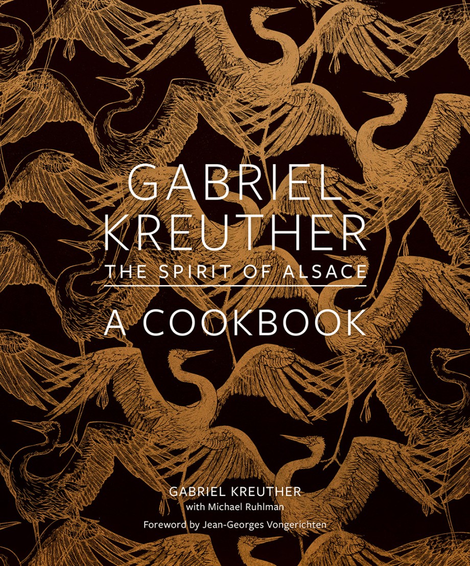 Cover for Gabriel Kreuther The Spirit of Alsace, a Cookbook
