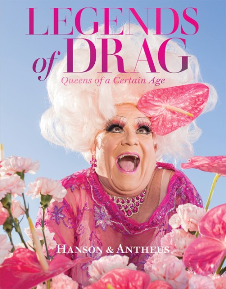 Cover image for Legends of Drag Queens of a Certain Age