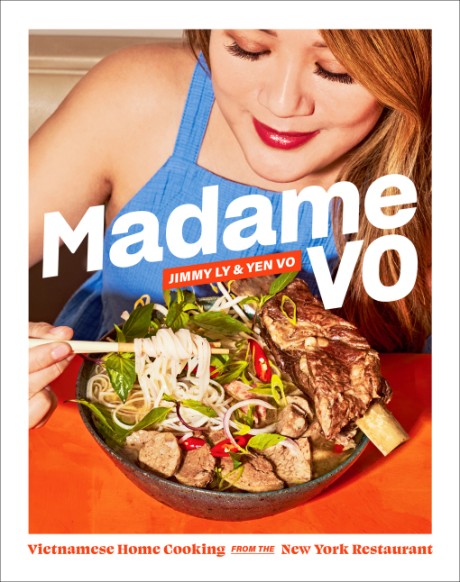 Cover image for Madame Vo Vietnamese Home Cooking from the New York Restaurant