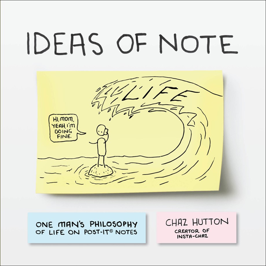 Ideas of Note One Man's Philosophy of Life on Post-It ® Notes
