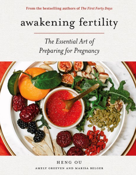Cover image for Awakening Fertility The Essential Art of Preparing for Pregnancy by the Authors of the First Forty Days