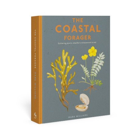 Cover image for Coastal Forager A Guide to the Edible Opportunities of our Amazing Coastlines