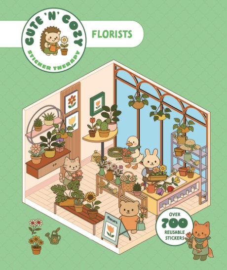 Cover image for Cute 'n' Cozy Sticker Therapy: Flower Shop Over 500 Reusable Stickers!