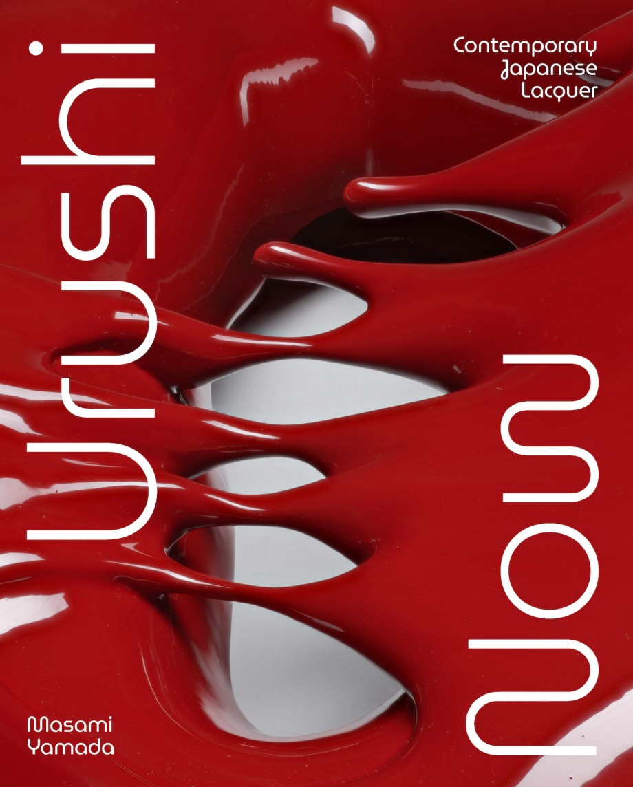 Cover for Urushi Now Contemporary Japanese Lacquer