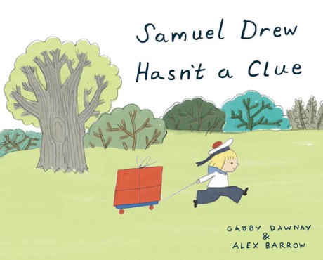 Cover image for Samuel Drew Hasn't a Clue 