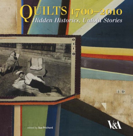 Cover image for Quilts 1700-2010 Hidden Histories, Untold Stories