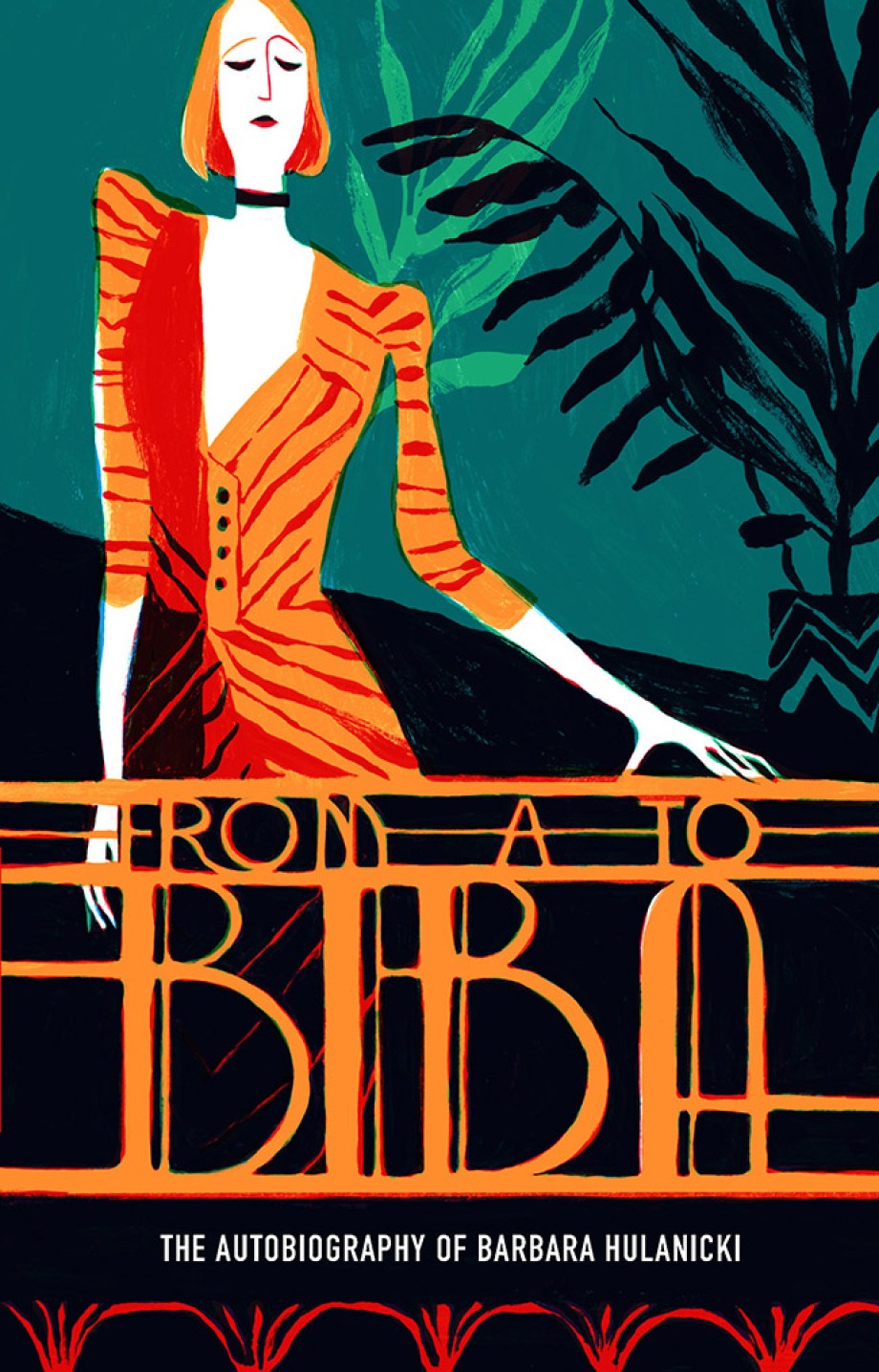 From A to Biba The Autobiography of Barbara Hulanicki