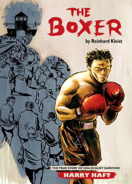 Cover image for Boxer The True Story of Holocaust Survivor Harry Haft