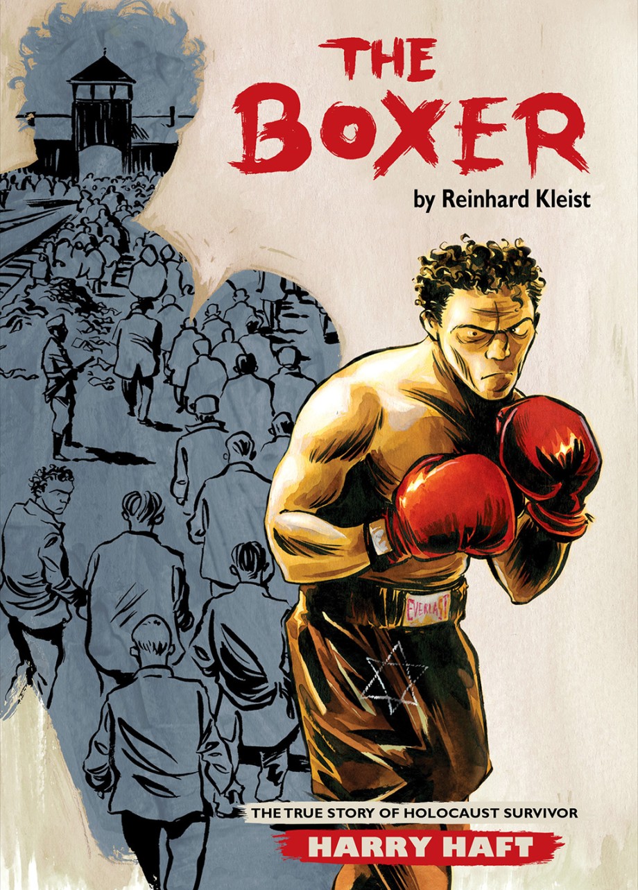 Cover for Boxer The True Story of Holocaust Survivor Harry Haft