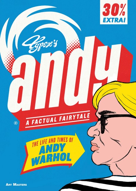 Cover image for Andy: The Life and Times of Andy Warhol A Factual Fairytale