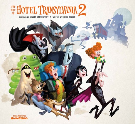 Art of Hotel Transylvania 2 The Official Behind-the-Scenes Companion to the Film