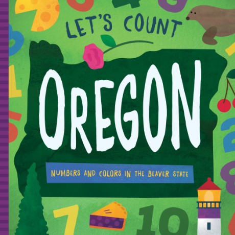 Cover image for Let's Count Oregon Numbers and Colors in the Beaver State