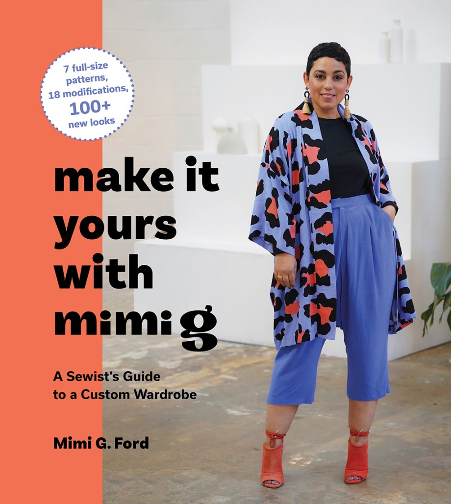 Make It Yours with Mimi G A Sewist's Guide to a Custom Wardrobe