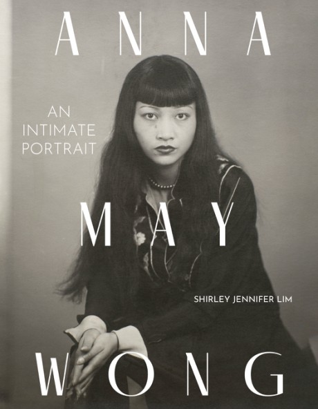 Cover image for Anna May Wong An Intimate Portrait